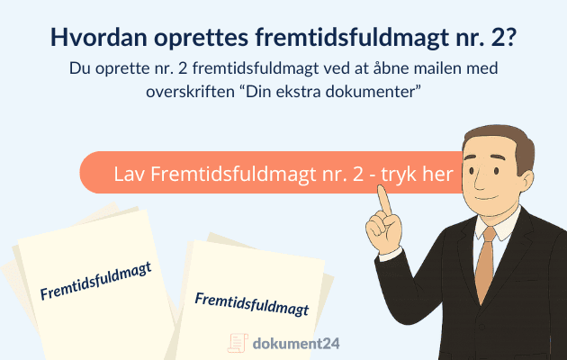 Hvordan laves nr 2 fremtidsfuldmagt?