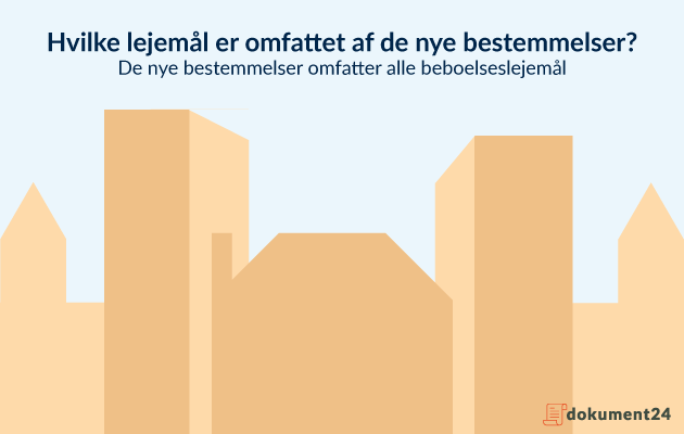 Hvilke lejemål er omfattet af de nye bestemmelser? Hvilke lejemål er omfattet af de nye bestemmelser?